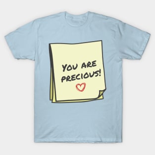 You are precious T-Shirt